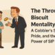 thrown biscuit mentality