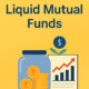 benefits of liquid mutual funds