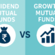 Dividend vs Growth Mutual Funds