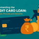 Understanding the Credit Card Loan Definition, Process, and Benefits